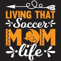 living that soccer mom life vector