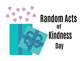 Random Acts of Kindness Day, Idea for poster, banner, flyer, leaflet or postcard vector