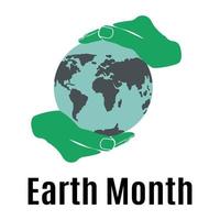 Earth Month, Idea for poster, banner, flyer or postcard vector