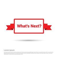 What's next typographic design with elegent design vector