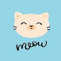 Cute cat face. A kitten with a handwritten meow signature. Print on children's clothing. Baby poster in the nursery vector