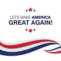 Lets make america great typography with flag design on background vector