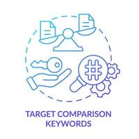 Target comparison keywords blue gradient concept icon. Alternative option. Advanced SEO technique abstract idea thin line illustration. Isolated outline drawing. vector