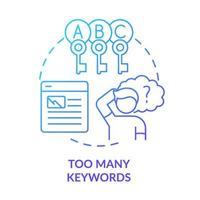 Too many keywords blue gradient concept icon. Keyword stuffing. Search engine optimization mistake abstract idea thin line illustration. Isolated outline drawing. vector