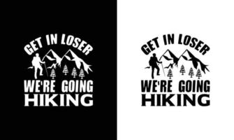 Hiking Quote T shirt design, typography vector