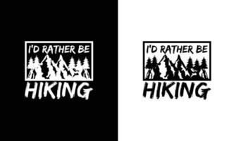 Hiking Quote T shirt design, typography vector