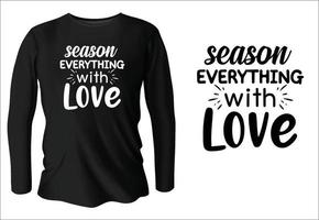 season everything with love t-shirt design with vector