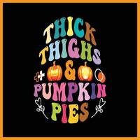 Halloween Retro Wavy Thick Thighs and Pumpkin Pies T-shirt Design. vector