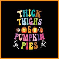 Halloween Retro Wavy Thick Thighs and Pumpkin Pies T-shirt Design. vector