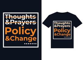 Thoughts And Prayers Policy And Change illustrations for print-ready T-Shirts design vector