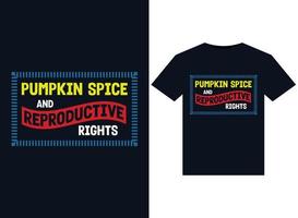 Pumpkin Spice and Reproductive Rights illustrations for print-ready T-Shirts design vector