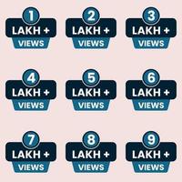 1 lakh plus views to 9 lakh views label set vector