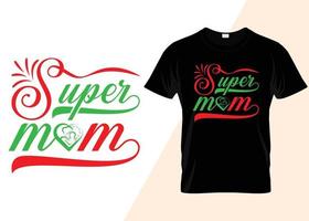 Super mom Mother's day T-shirt design vector