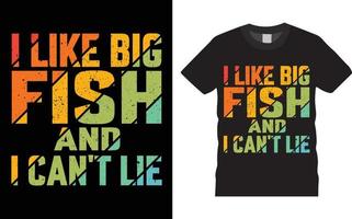 I like big fish and I can't lie quote vector t shirt design template.