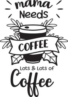 Beautiful Hand Lettered Phrase - Mama Needs Coffee