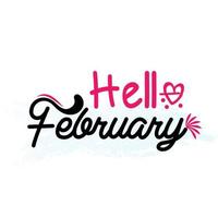 Hello february text typography design tshirt design poster design background vector