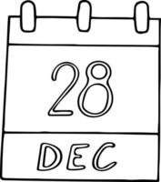 calendar hand drawn in doodle style. December 28. Day, date. icon, sticker element for design. planning, business holiday vector