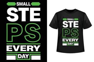 Small steps every day - T-shirt design template vector