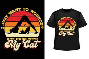 I just want to workout and hang with my cat - Cat t-shirt design template vector