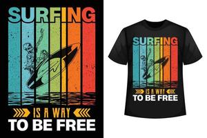 surfear es una forma de ser libre - plantilla de diseño de camisetas de surf vector