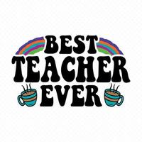 Teacher T-Shirt vector, Teacher svg design for T-Shirts, Mugs, Bags, Poster Cards, and much more vector