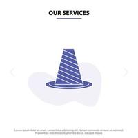 Our Services Cone Protection Road Roadblock Stop Warning Solid Glyph Icon Web card Template vector