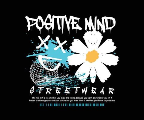 Urban typography street art graffiti positive mind slogan print with spray splash effect for graphic tee t shirt or sweatshirt - Vector