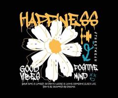 Urban typography street art graffiti happiness slogan print with spray splash effect for graphic tee t shirt or sweatshirt - Vector