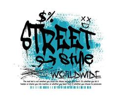 Urban typography street art graffiti worldwide slogan print with spray splash effect for graphic tee t shirt or sweatshirt - Vector