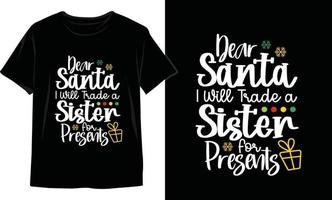 querido santa cambiaré a una hermana por regalos diseño de camiseta de navidad