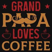 Grand papa loves coffee tshirt design vector