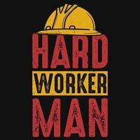 Hard worker man tshirt design vector