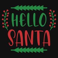 Hello santa Christian tshirt design vector