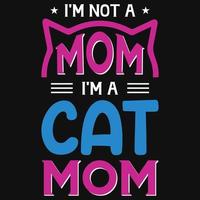 no soy mamá, soy un diseño de camiseta de mamá gato vector