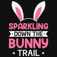 Sparkling down the bunny trail tshirt design vector