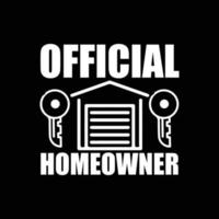 Homeowner T-shirt design vector