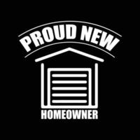 Homeowner T-shirt design vector