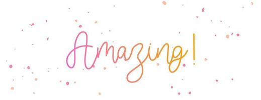 Pink and orange gradient Amazing cursive word and colorful paint drops on a white background. vector