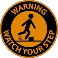 Warning Watch Your Step Sign On White Background vector