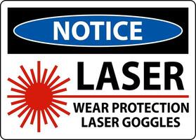 Notice Laser Wear Protective Laser Goggles Sign On White Background vector