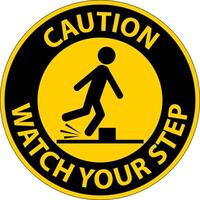 Caution Watch Your Step Sign On White Background vector