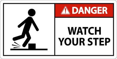 Danger Watch Your Step Sign On White Background vector