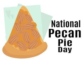 National Pecan Pie Day, idea for poster, banner, flyer, card or menu design vector