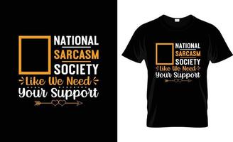 Sarcastic t-shirt design, Sarcastic t-shirt slogan and apparel design, Sarcastic typography, Sarcastic vector, Sarcastic illustration vector