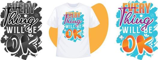 Every Thing Will Be Ok t-shirt design Free Vector