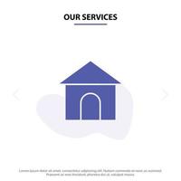 Our Services Building Hose House Shop Solid Glyph Icon Web card Template vector