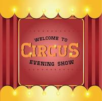 Circus ticket. Invitation on red background. Poster. Welcome. Evening show. vector