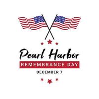 National Pearl Harbor Remembrance Day. Holiday concept, December 7. National patriotic event greeting card, poster and banner. vector