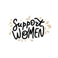 Feminist hand drawn lettering Support women vector