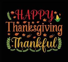 Happy thanksgiving thankful t shirt design vector